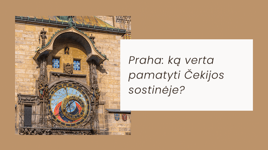 Praha: ką verta pamatyti Čekijos sostinėje?